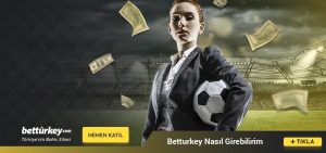 Betturkey Nasıl Girebilirim