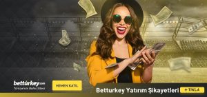 Betturkey Yatırım Şikayetleri